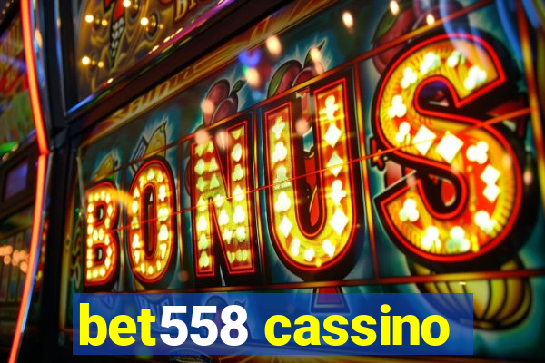 bet558 cassino